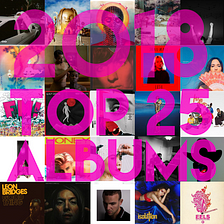 Top 25 Albums of 2018
