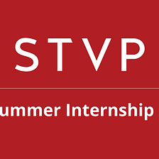 Who needs a summer internship? STVP is here to help!