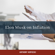 Elon Musk on Inflation