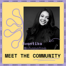 Meet the community: Avantika Mohapatra