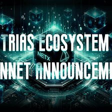 Trias Ecosystem — Mainnet Announcement