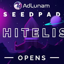 Whitelisting Opens for AdLunam’s Community Presale During Seedpad-Beta Launch