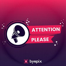 It’s time for total freedom with Byepix: Locks are lifted!