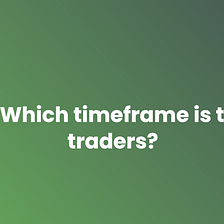 SR Basics: Which timeframe is the best for traders? ⏱️📈