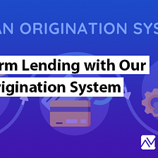 Transform Lending with Arkmind’s Loan Origination System