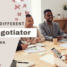 The Different Negotiator Types