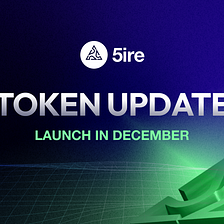 5ire Token Launches in December
