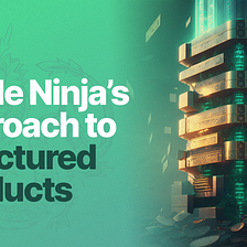 Tortle Ninja’s Approach to Structured Products