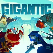 Gigantic — A Great Game… were it allowed to be