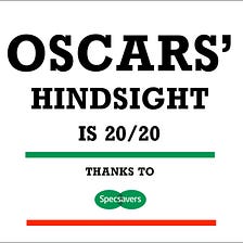 Oscars’ Hindsight is 20/20 Thanks to Specsavers