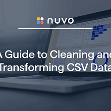 A Guide to Cleaning and Transforming CSV Data