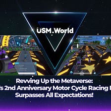 🏁🏍️ Revving Up the Metaverse: RACA’s 2nd Anniversary Motor Cycle Racing Event Surpasses All…