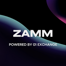 Introducing ZAMM: ZeroOne Automated Market Maker