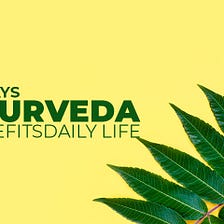 Have You Tried Ayurveda For Proper Diet