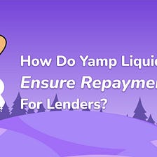 How Do Yamp Liquidators Ensure Repayment For Lenders?