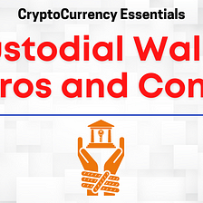 Exchange/Custodial Wallet Pros and Cons