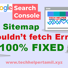 How to Fix Sitemap Couldn’t Fetch Error in Blogger Tamil [100% Fixed]