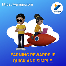 Earning rewards at Yamgo is super easy!