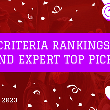 Criteria rankings and expert top picks