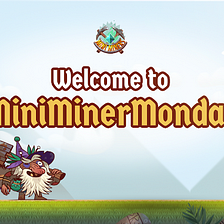 Connect, Compete, and Level Up: Mini Miners Mondays