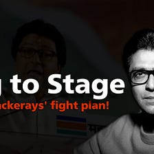 From Flag to Stage - Raj Thackeray's fight plan!