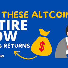 These altcoins will retire you 10000% return in Bull Market 2023