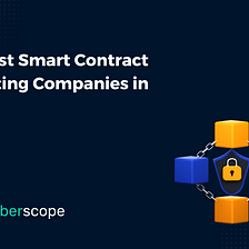 10 Best Smart Contract Auditing Companies in 2023