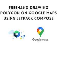 Free hand draw polygon in Google Maps Compose