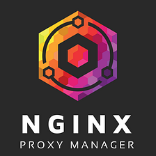 Installing Nginx Proxy Manager: Efficient Reverse Proxy Management