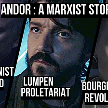 Andor is a Marxist story