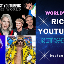 World’s Top 10 Richest YouTubers Net Worth in 2023