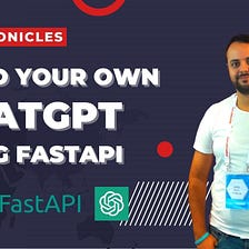 Build Your Own ChatGPT Using FastAPI in 5 minutes!