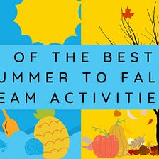 4 of the Best Summer and Fall Team Building Activities