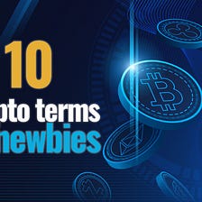 10 Crypto terms for newbies