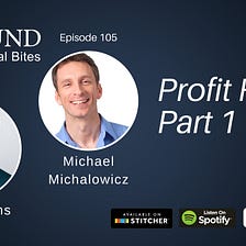 105 — Profit First, Part 1 with Michael Michalowicz