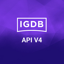 IGDB API V4 is coming!