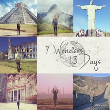 How to Travel to the 7 Wonders of the World in 13 Days