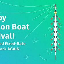 Dragon Boat Festival Celebration! 8% Limited Fixed-Rate Coming Back AGAIN