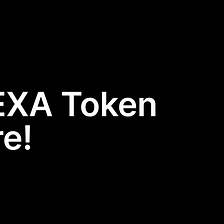 The EXA Token Is Here!