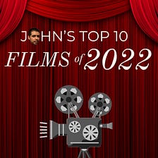 TOP 10 FILMS of 2022