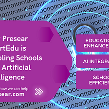 How Presear SmartEdu is Empowering Schools with Artificial Intelligence