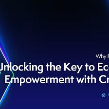 Why Finance Matters: Unlocking the Key to Economic Empowerment with Creditum