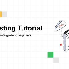 API Testing Tutorial: A Complete Guide To Beginners