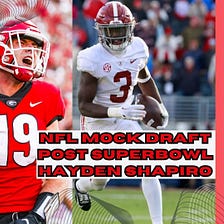 2024 NFL Mock Draft; Post Super Bowl (TWO ROUNDS!)