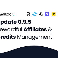 SaasRock 0.9.5 — Affiliates with Rewardful, and Credit Management
