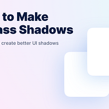 How to Make Badass Shadows
