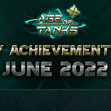 A.O.T. Monthly Achievement Report — June 2022