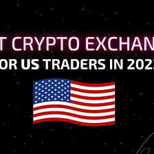 Top 11 Best Crypto Exchanges for US Traders in 2023