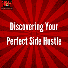Discovering Your Perfect Side Hustle