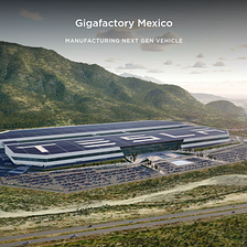 Breaking Ground in May: Tesla’s Plans for Mexican Gigafactory